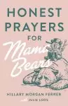 Honest Prayers for Mama Bears