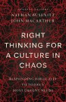 Right Thinking for a Culture in Chaos