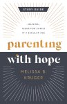 Parenting with Hope Study Guide