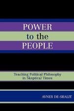 Power to the People: Teaching Political Philosophy in Skeptical Times