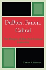 Dubois, Fanon, Cabral: The Margins of Elite Anti-Colonial Leadership