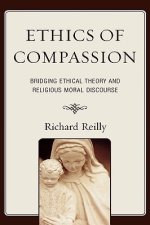 Ethics of Compassion: Bridging Ethical Theory and Religious Moral Discourse