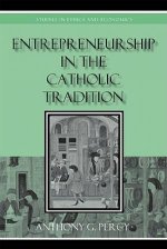 Entrepreneurship in the Catholic Tradition