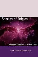 Species of Origins: America's Search for a Creation Story