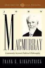 John Macmurray: Community beyond Political Philosophy