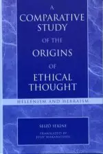 A Comparative Study of the Origins of Ethical Thought