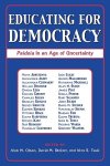 Educating for Democracy : Paideia in an Age of Uncertainty