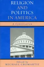 Religion and Politics in America: A Conversation