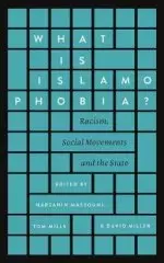 WHAT IS ISLAMOPHOBIA?