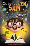 Science Geek Sam and His Secret Logbook