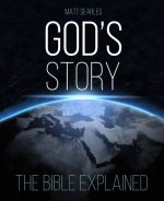 God's Story: The Bible Explained (Illustrated Hardback)