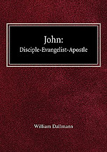 John: Disciple-Evangelist-Apostle