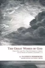 The Great Works of God: Part One and Two: The Mysteries of Christ in the Book of Genesis, Chapter 1-15