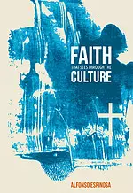 Faith That Sees Through The Culture