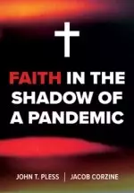 Faith in the Shadow of a Pandemic