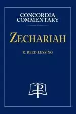 Zechariah - Concordia Commentary