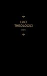 Chemnitz's Works, Volume 7 (Loci Theologici I)