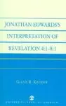 Jonathan Edwards' Interpretation Of Revelation 4:1-8:1