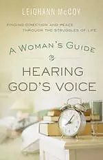 A Woman's Guide to Hearing God's Voice