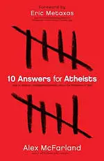 10 Answers for Atheists