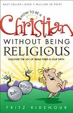 How to Be a Christian Without Being Religious