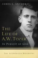 The Life of A.W. Tozer