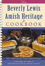 The Beverly Lewis Amish Heritage Cookbook