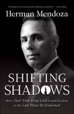 Shifting Shadows: How a New York Drug Lord Found Freedom in the Last Place He Expected