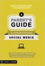 A Parent's Guide to Understanding Social Media