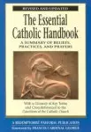 Essential Catholic Handbook: A Summary of Beliefs, Practices, and Prayers Revised and Updated (Revised)