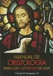 Manual de Cristologia Para los Catolicos de Hoy