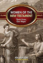 Women of the New Testament: Their Lives, Our Hope