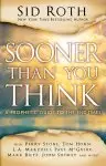 Sooner Than You Think: A Prophetic Guide To The End Times Paperback