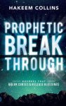 Prophetic Breakthrough: Decrees that Break Curses and Release Blessings