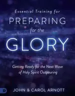 Essential Training for Preparing for the Glory