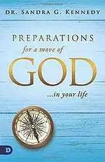 Preparations for a Move of God in Your Life