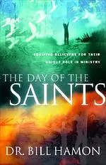 The Day of the Saints: Equipping Believers for Their Revolutionary Role in Ministry