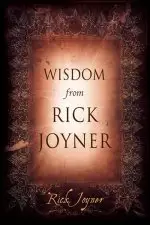 Wisdom From Rick Joyner