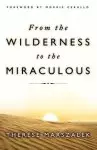 From The Wilderness To The Miraculous