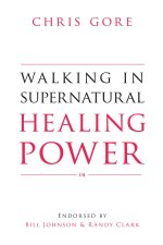 Walking In Supernatural Healing Power 