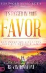 It's Rigged in Your Favor: How Would You Live If You Knew You Wouldn't Fail?