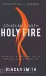 Consumed with Holy Fire: Heaven's Blueprint for a Miraculous Lifestyle