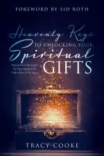 Heavenly Secrets to Unwrapping Your Spiritual Gifts