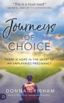 Journeys of Choice: There is Hope in the Midst of an Unplanned Pregnancy