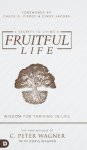 6 Secrets to Living a Fruitful Life: Wisdom for Thriving in Life