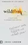 Wildfires: Revolt Against Apathy and Ignite Your World with God's Power