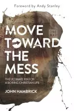 Move Toward the Mess