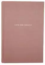 Love God Greatly Bible: A SOAP Method Study Bible for Women (NET, Pink Cloth-over-Board, Comfort Print)