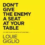 Don't Give the Enemy a Seat at Your Table