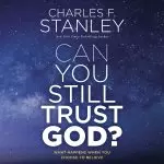 Can You Still Trust God?